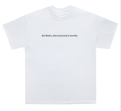 Not everyone is worthy T-shirt